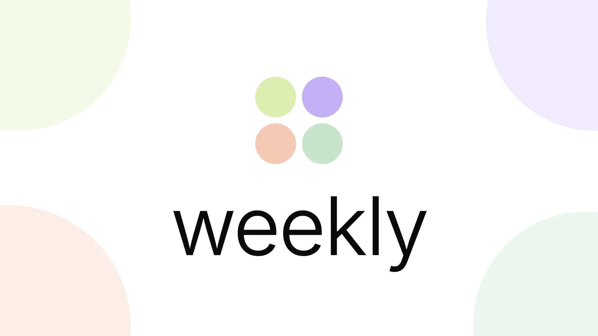 Weekly